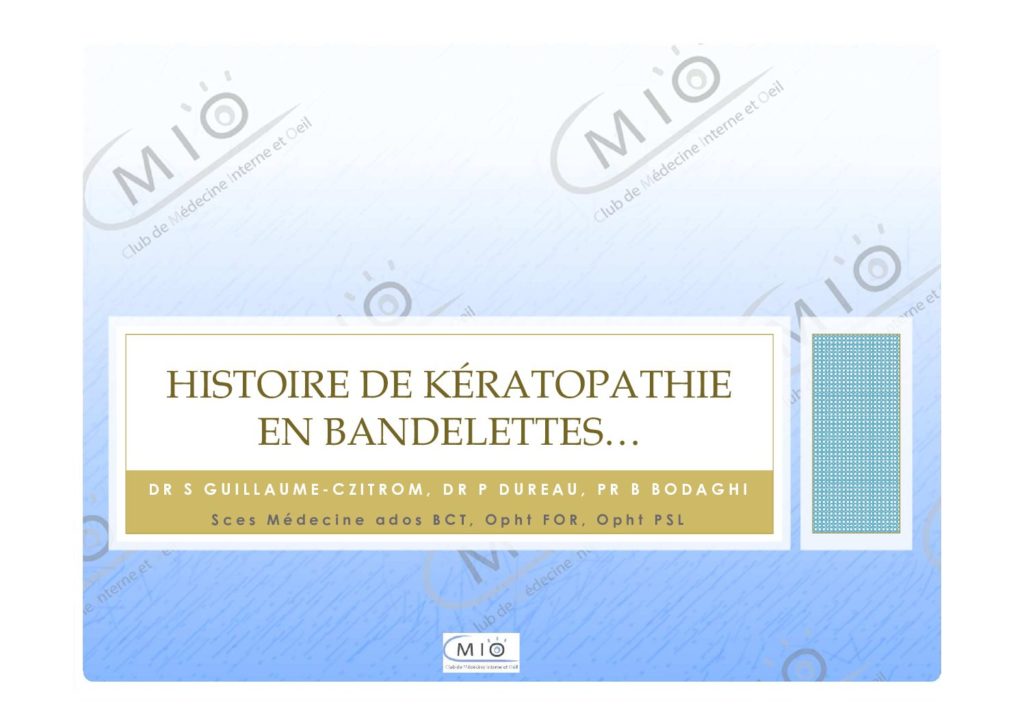 Cas cliniques - Histoire de kérotopathie en bandelettes