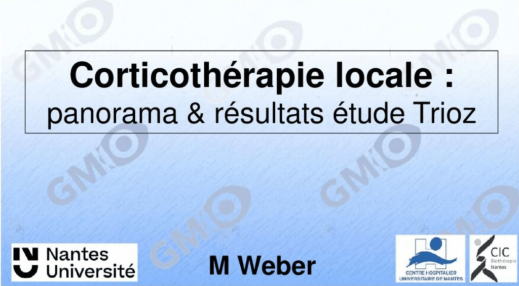 Corticothérapie locale : panorama & résultats étude Trioz